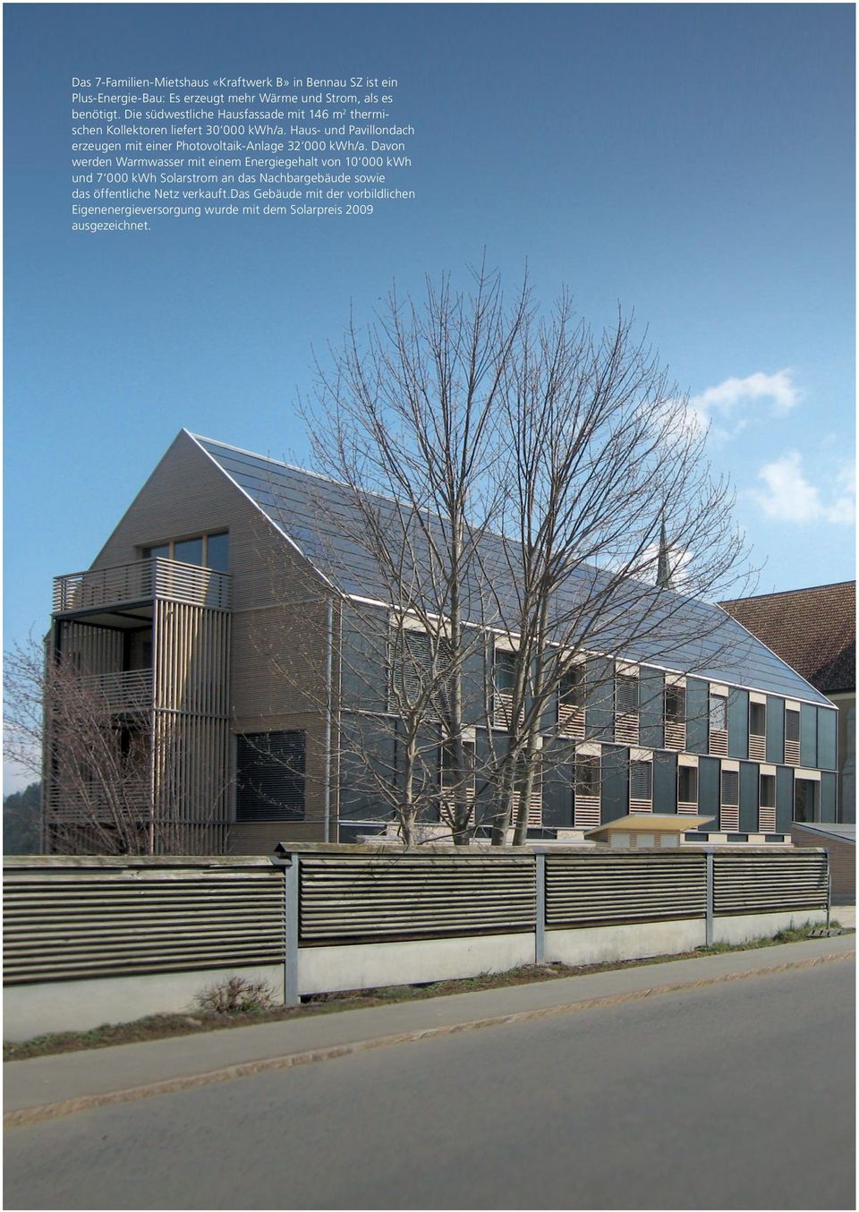 Haus- und Pavillondach erzeugen mit einer Photovoltaik-Anlage 32 000 kwh/a.