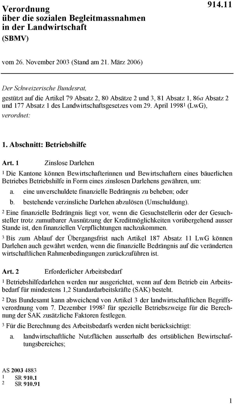 April 1998 1 (LwG), verordnet: 1. Abschnitt: Betriebshilfe Art.