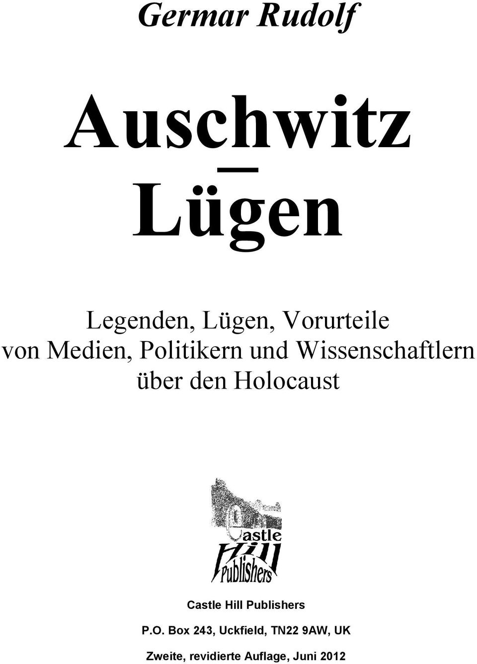 über den Holocaust Castle Hill Publishers P.O.