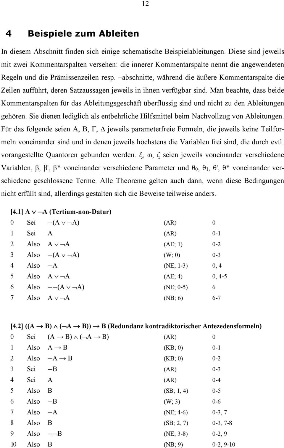 abschnitte, während die äußere Kommentarspalte die Zeilen aufführt, deren Satzaussagen jeweils in ihnen verfügbar sind.