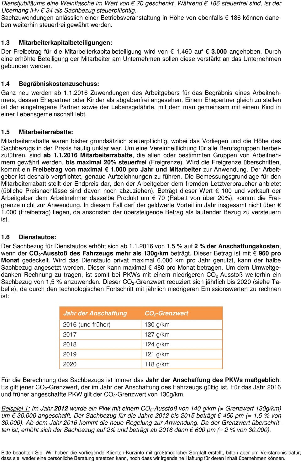 460 auf 3.000 angehoben. Durch eine erhöhte Beteiligung der Mitarbeiter am Unternehmen sollen diese verstärkt an das Unternehmen gebunden werden. 1.