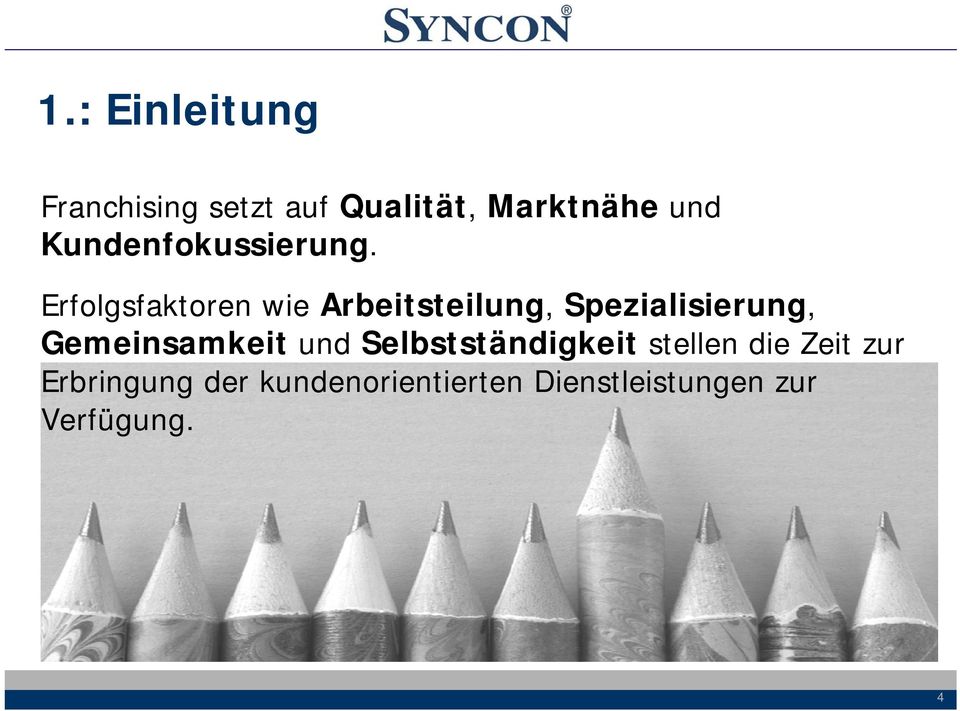 Erfolgsfaktoren wie Arbeitsteilung, Spezialisierung,