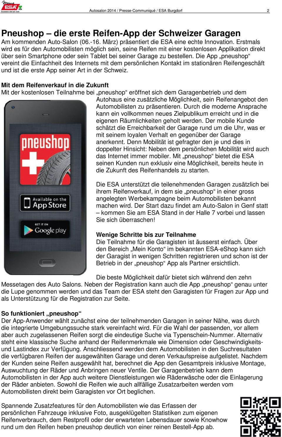 Die App pneushop vereint die Einfachheit des Internets mit dem persönlichen Kontakt im stationären Reifengeschäft und ist die erste App seiner Art in der Schweiz.