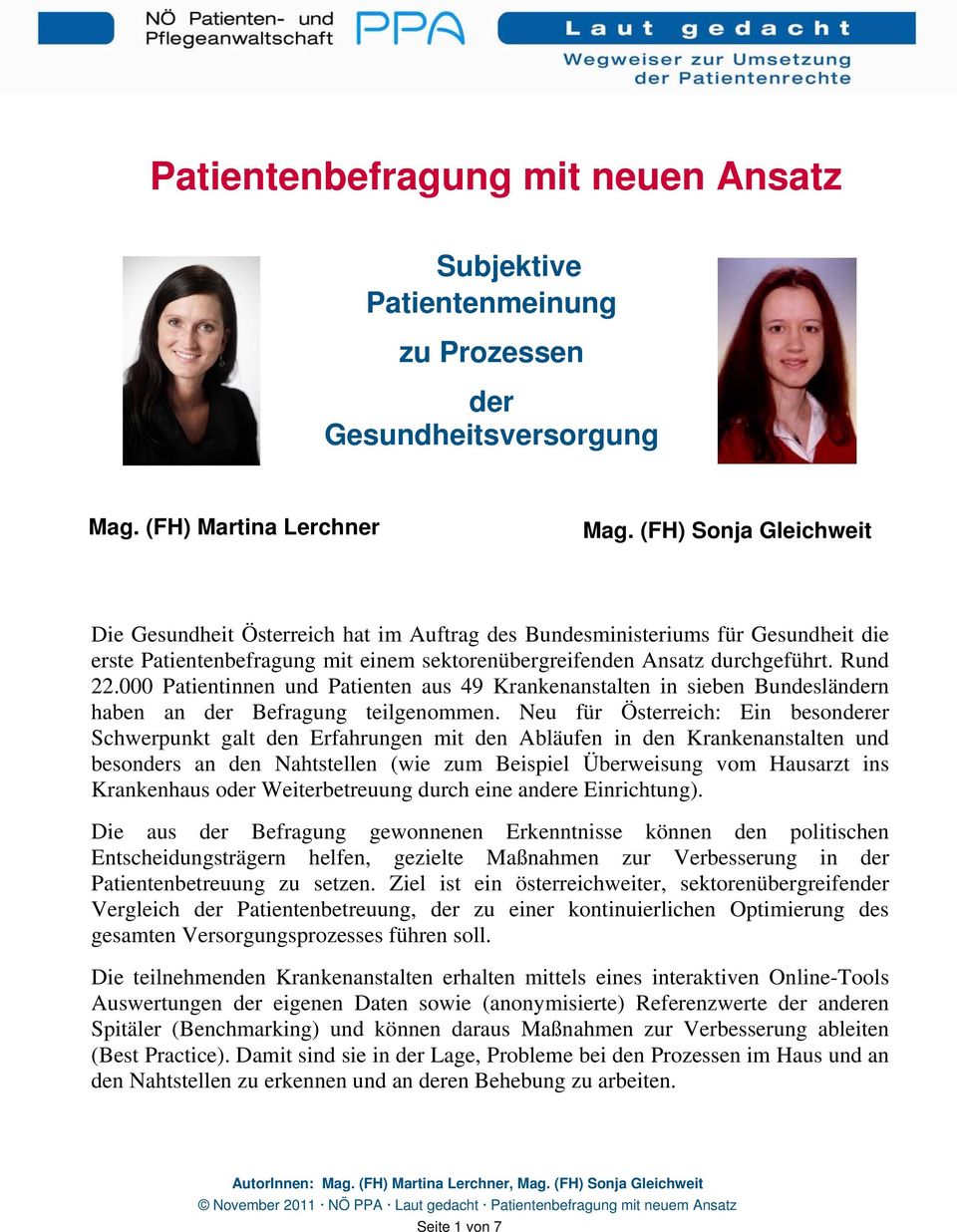 000 Patientinnen und Patienten aus 49 Krankenanstalten in sieben Bundesländern haben an der Befragung teilgenommen.