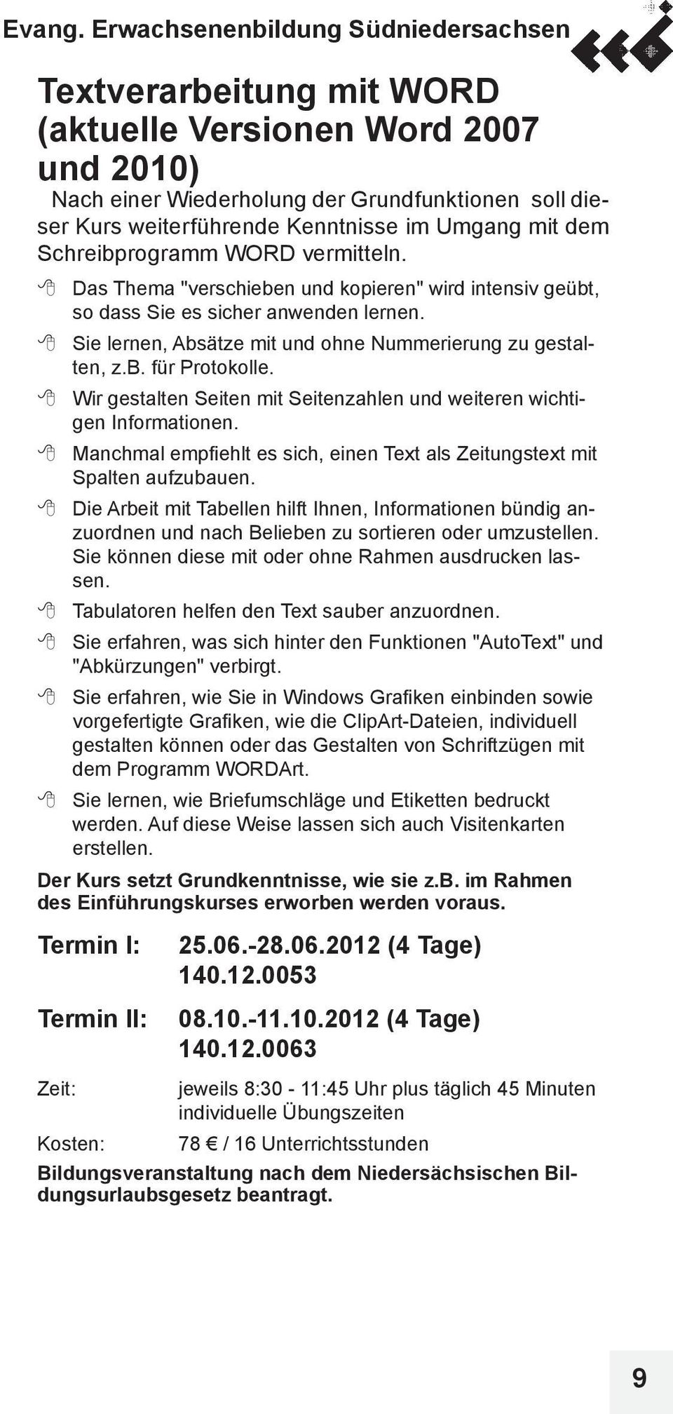 Wir gestalten Seiten mit Seitenzahlen und weiteren wichtigen Informationen. Manchmal empfiehlt es sich, einen Text als Zeitungstext mit Spalten aufzubauen.