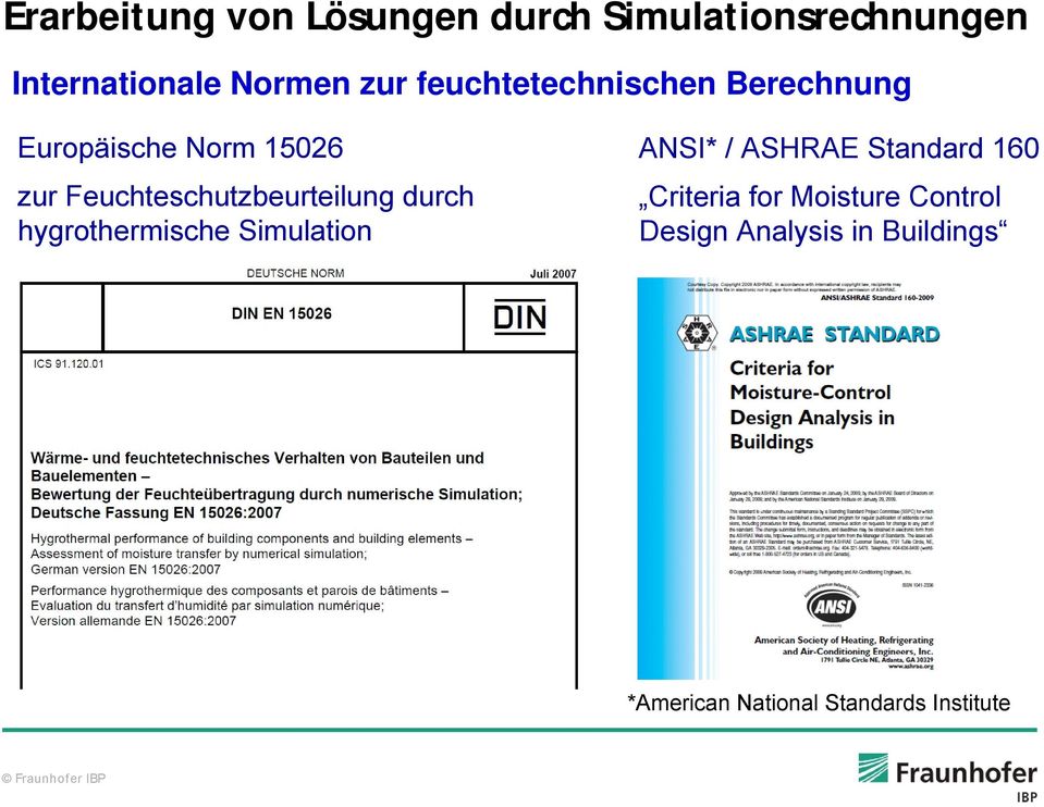 Feuchteschutzbeurteilung durch hygrothermische Simulation ANSI* / ASHRAE