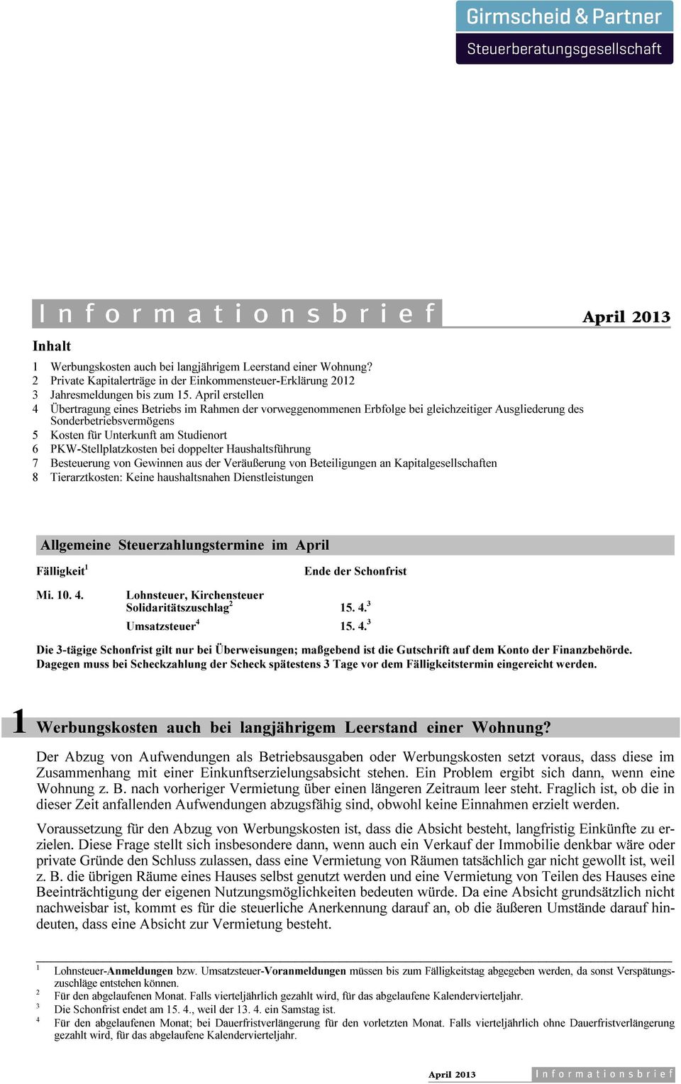 April erstellen Übertragung eines Betriebs im Rahmen der vorweggenommenen Erbfolge bei gleichzeitiger Ausgliederung des Sonderbetriebsvermögens Kosten für Unterkunft am Studienort