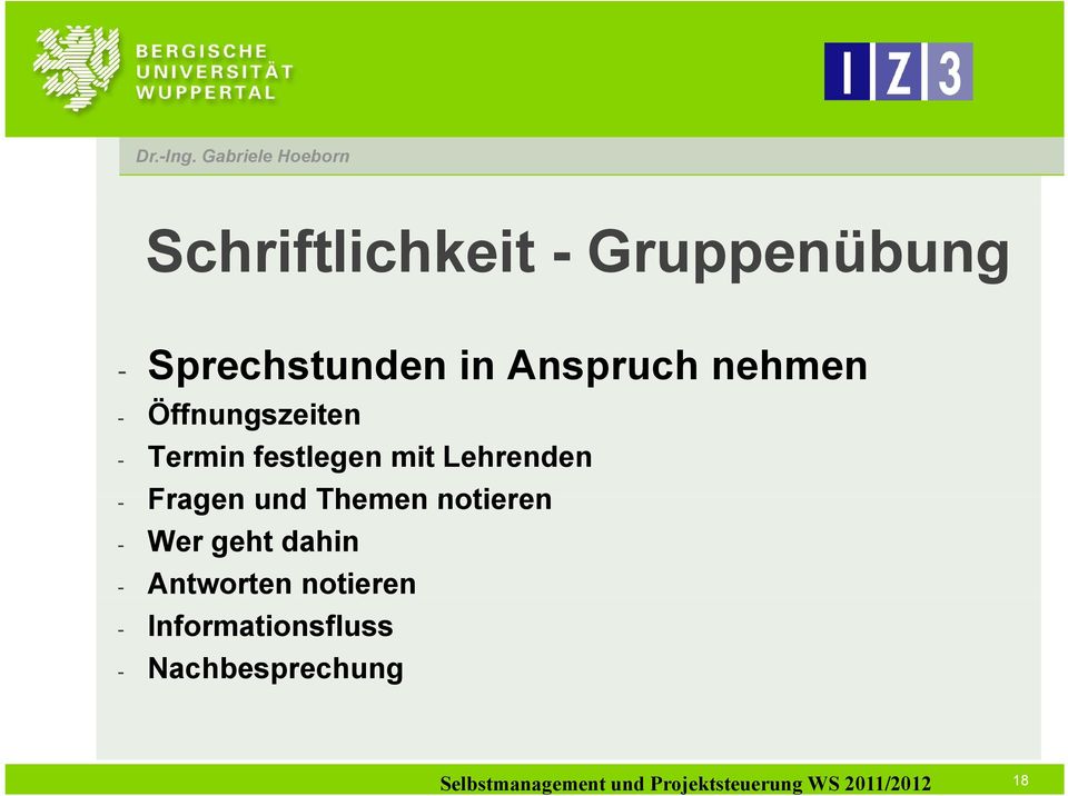 Lehrenden - Fragen und Themen notieren - Wer geht dahin