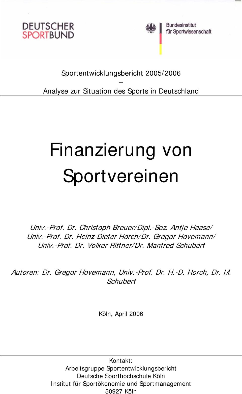 Manfred Schubert Autoren: Dr. Gregor Hovemann, Univ.-Prof. Dr. H.-D. Horch, Dr. M.