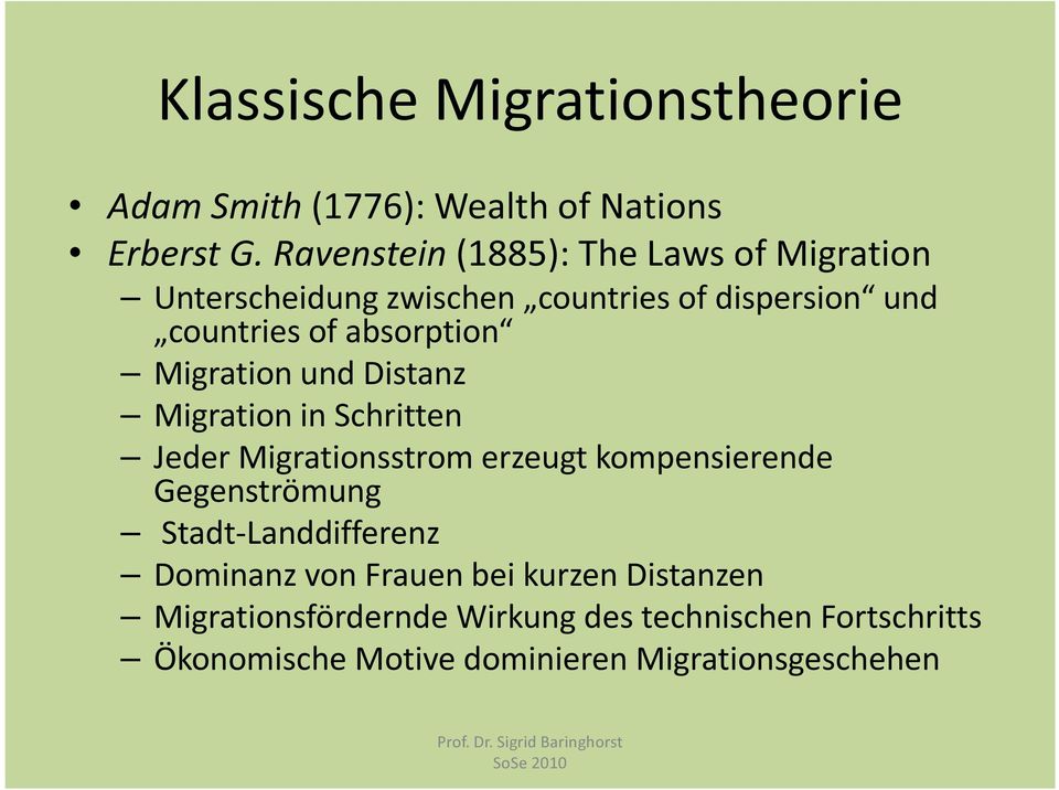 Migration und Distanz Migration in Schritten Jeder Migrationsstrom erzeugt kompensierende Gegenströmung