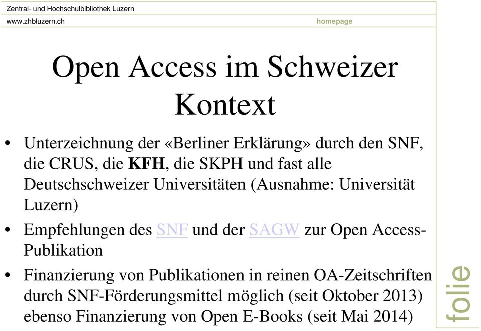 des SNF und der SAGW zur Open Access- Publikation Finanzierung von Publikationen in reinen