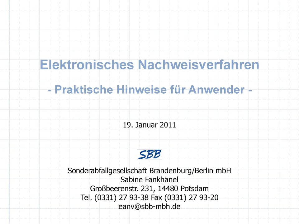 Januar 2011 Sonderabfallgesellschaft Brandenburg/Berlin mbh