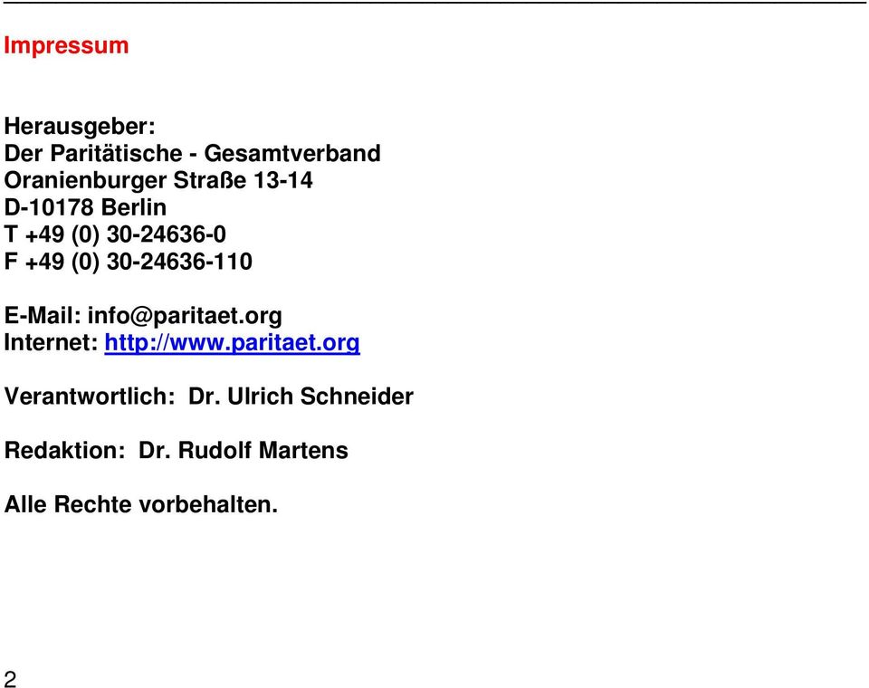 E-Mail: info@paritaet.org Internet: http://www.paritaet.org Verantwortlich: Dr.