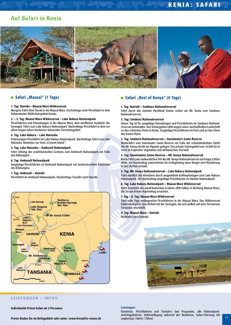 Tag: Maasai Mara Wildreservat Lake Nakuru Nationalpark Pirschfahrten und Erkundungen in der Maasai Mara, dem nördlichen Ausläufer der Serengeti. Fahrt zum Lake Nakuru Nationalpark.