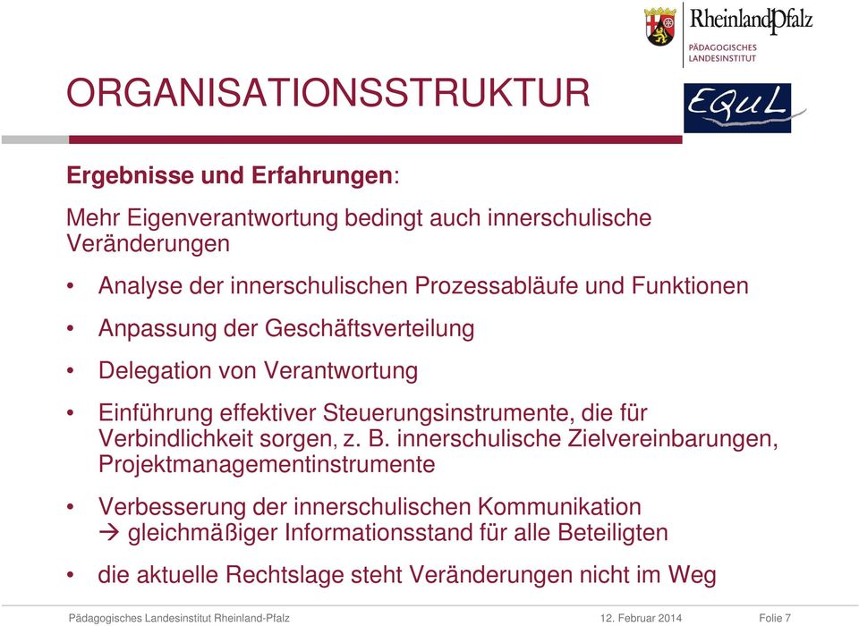 Steuerungsinstrumente, die für Verbindlichkeit sorgen, z. B.