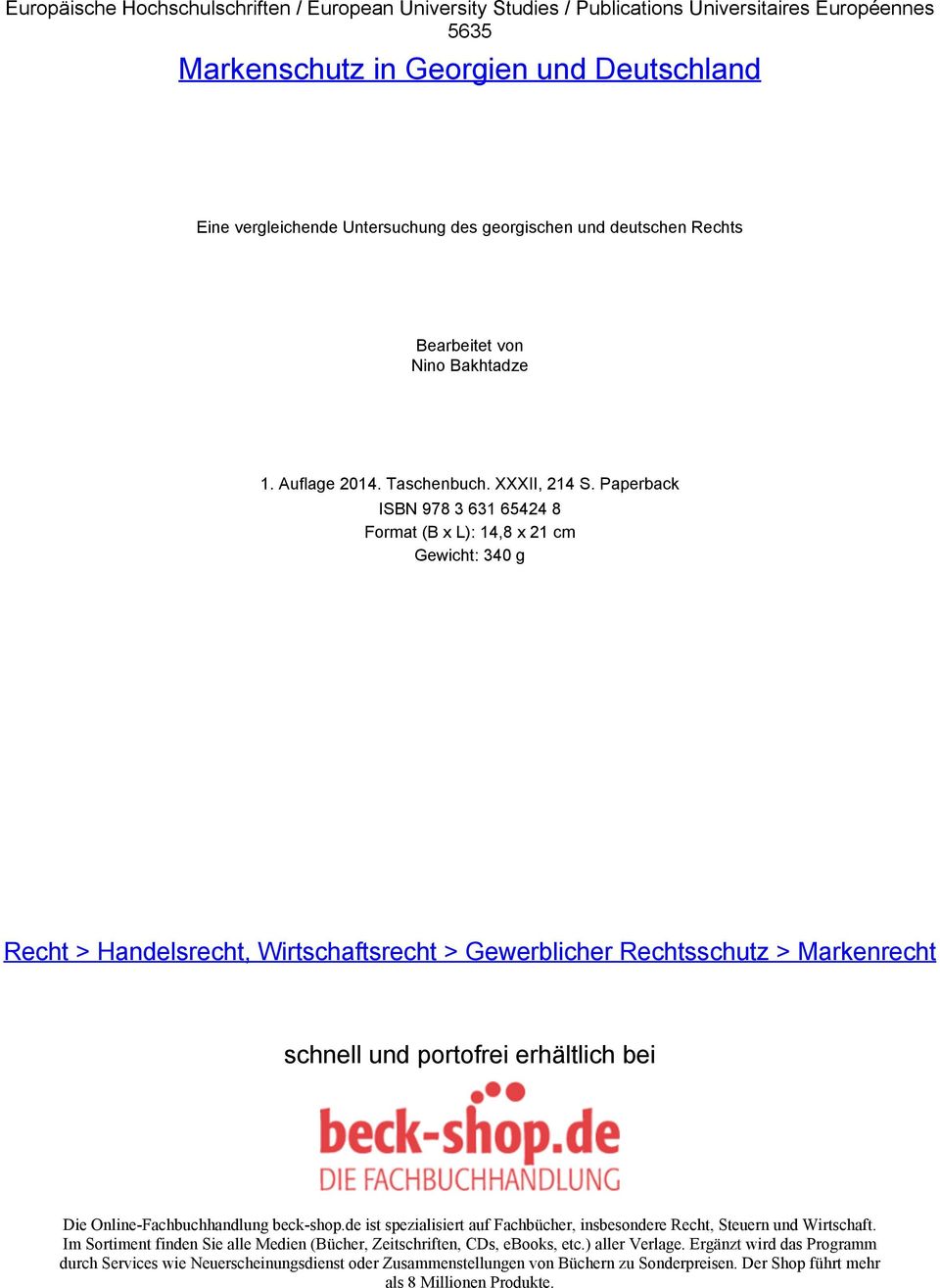 Paperback ISBN 978 3 631 65424 8 Format (B x L): 14,8 x 21 cm Gewicht: 340 g Recht > Handelsrecht, Wirtschaftsrecht > Gewerblicher Rechtsschutz > Markenrecht schnell und portofrei erhältlich bei Die