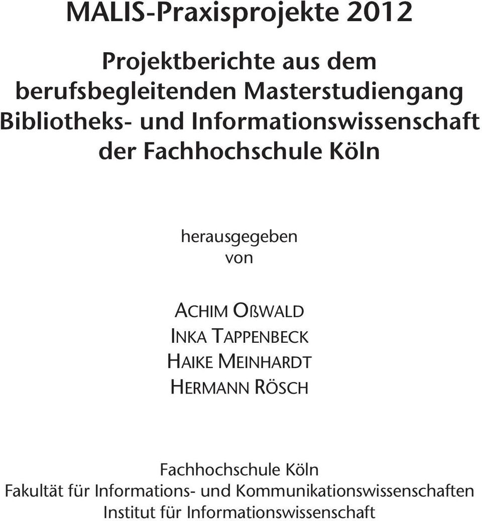 ACHIM OßWALD INKA TAPPENBECK HAIKE MEINHARDT HERMANN RÖSCH Fachhochschule Köln