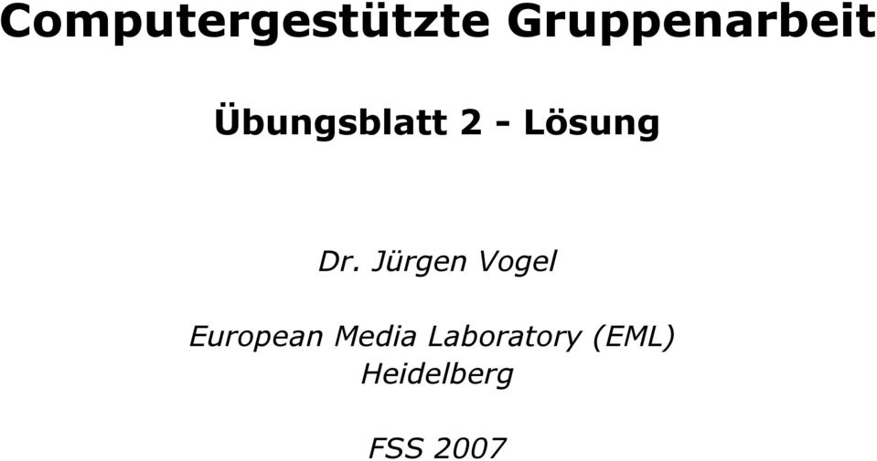 Jürgen Vogel European Media Laboratory