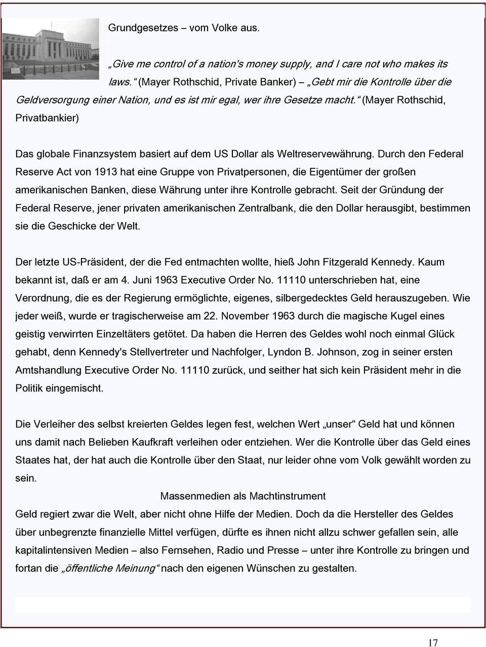 (Mayer Rothschid, Privatbankier) Das globale Finanzsystem basiert auf dem US Dollar als Weltreservewährung.