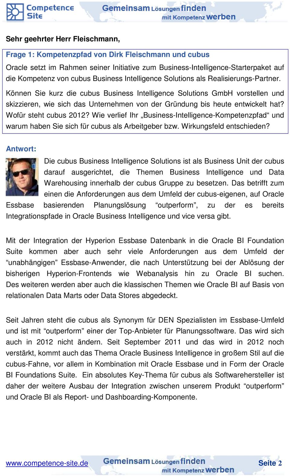 Können Sie kurz die cubus Business Intelligence Solutions GmbH vorstellen und skizzieren, wie sich das Unternehmen von der Gründung bis heute entwickelt hat? Wofür steht cubus 2012?
