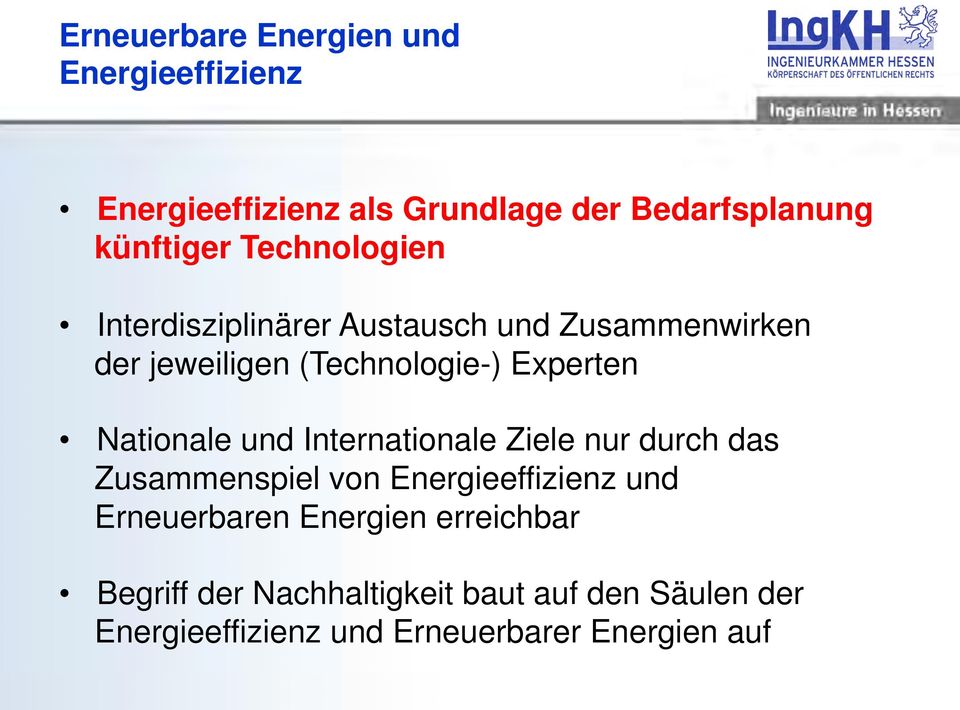 Nationale und Internationale Ziele nur durch das Zusammenspiel von Energieeffizienz und Erneuerbaren