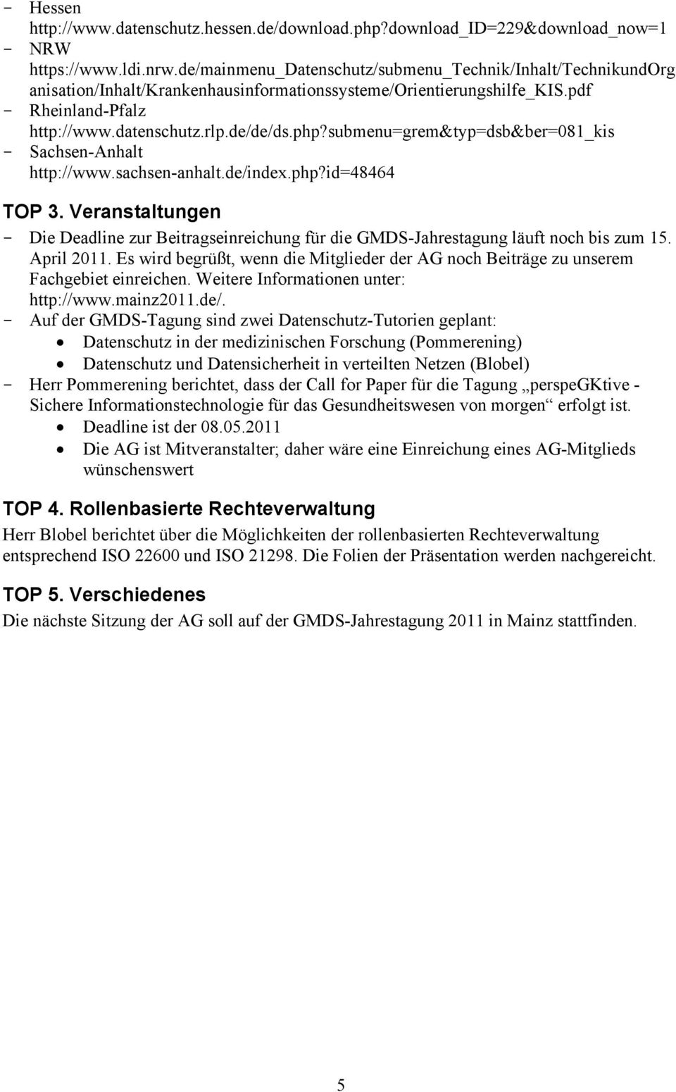 submenu=grem&typ=dsb&ber=081_kis - Sachsen-Anhalt http://www.sachsen-anhalt.de/index.php?id=48464 TOP 3.