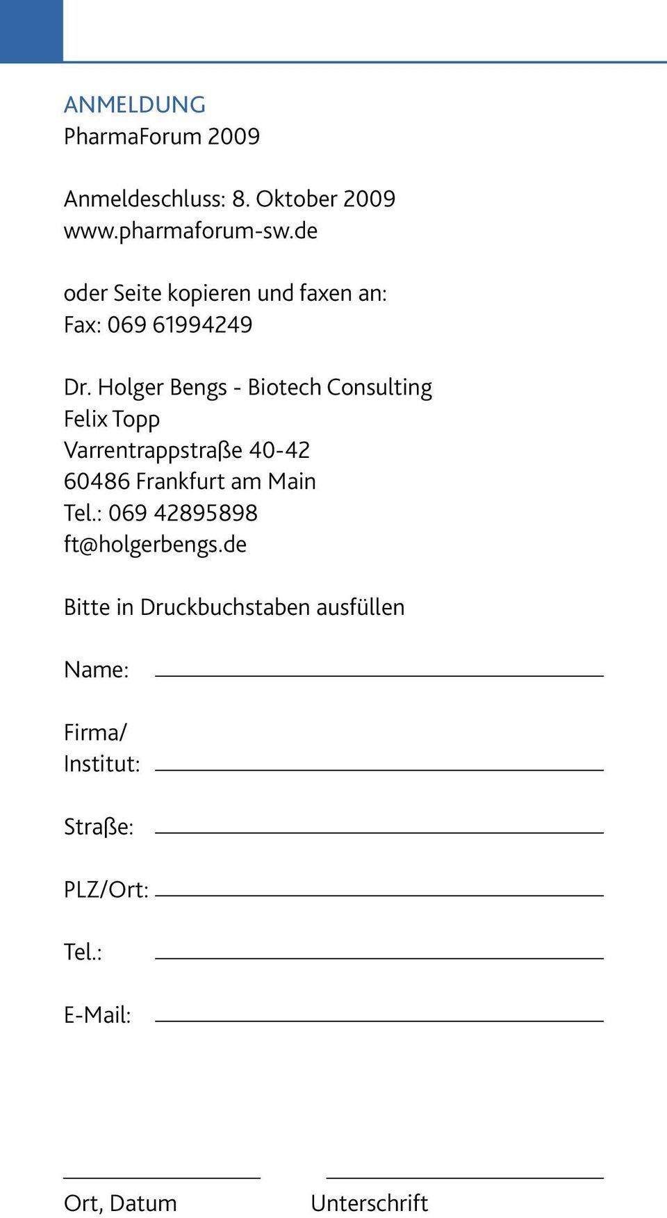 Holger Bengs - Biotech Consulting Felix Topp Varrentrappstraße 40-42 60486 Frankfurt am Main