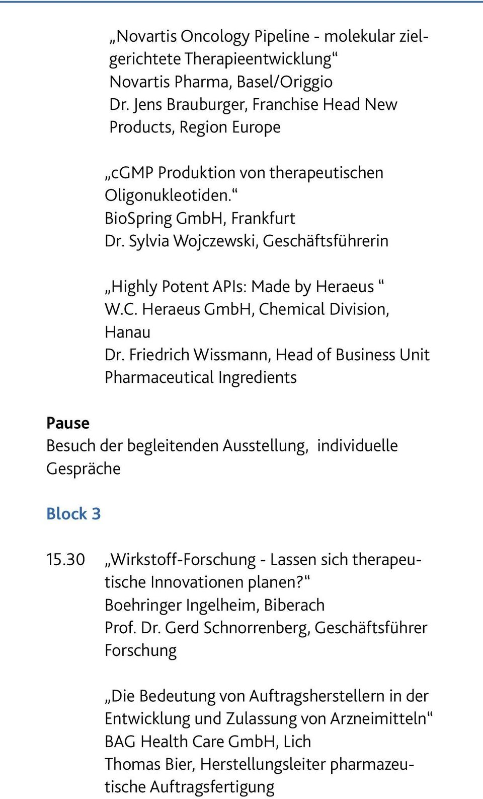 Sylvia Wojczewski, Geschäftsführerin Highly Potent APIs: Made by Heraeus W.C. Heraeus GmbH, Chemical Division, Hanau Dr.