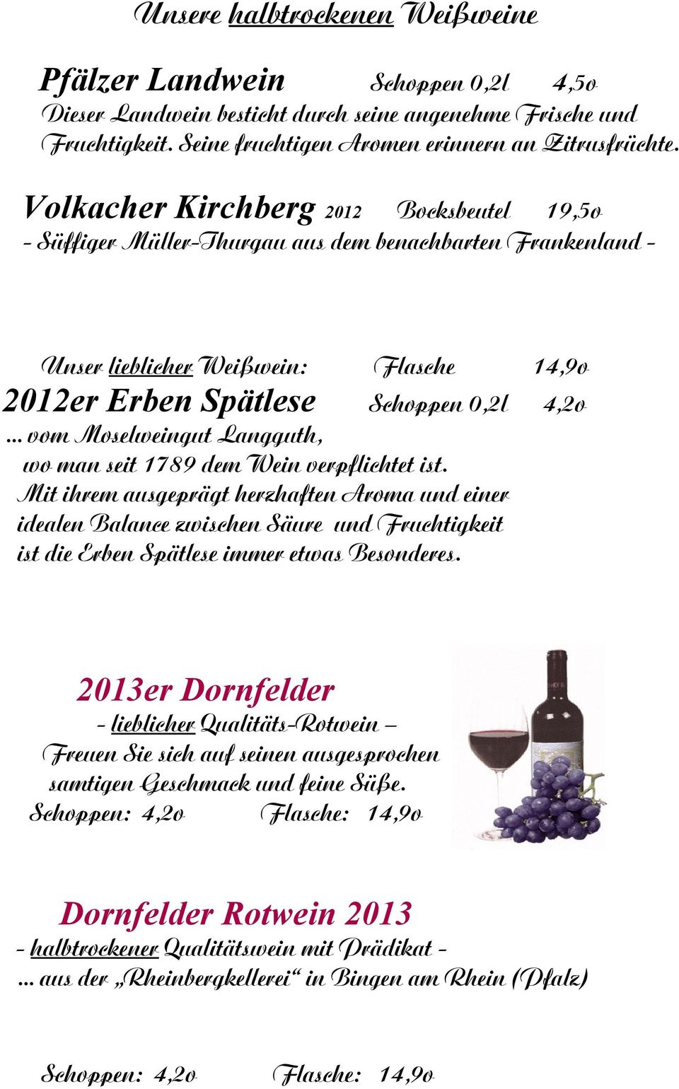 .. vom Moselweingut Langguth, wo man seit 1789 dem Wein verpflichtet ist.