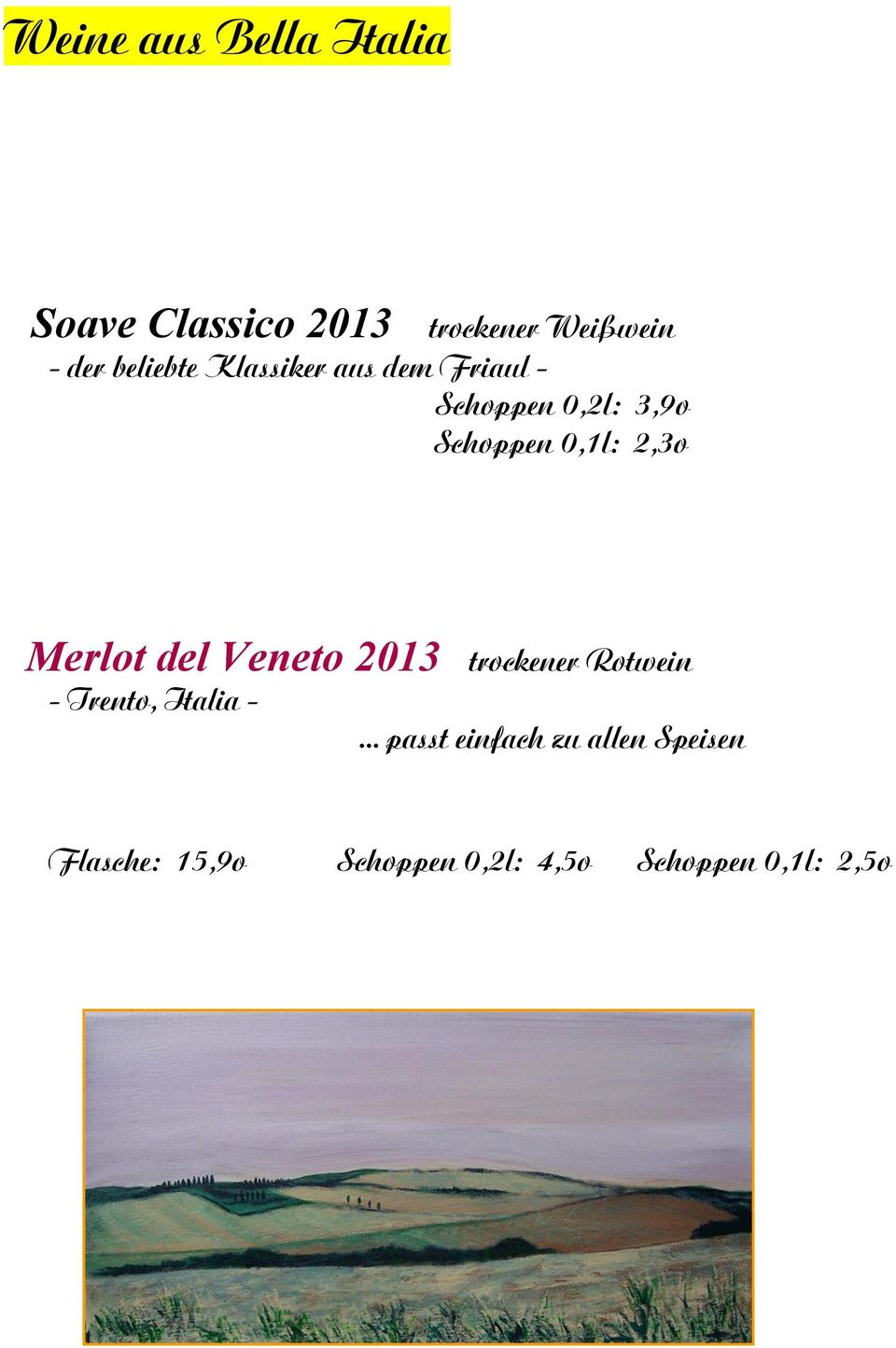 2,3o Merlot del Veneto 2013 trockener Rotwein - Trento, Italia -.