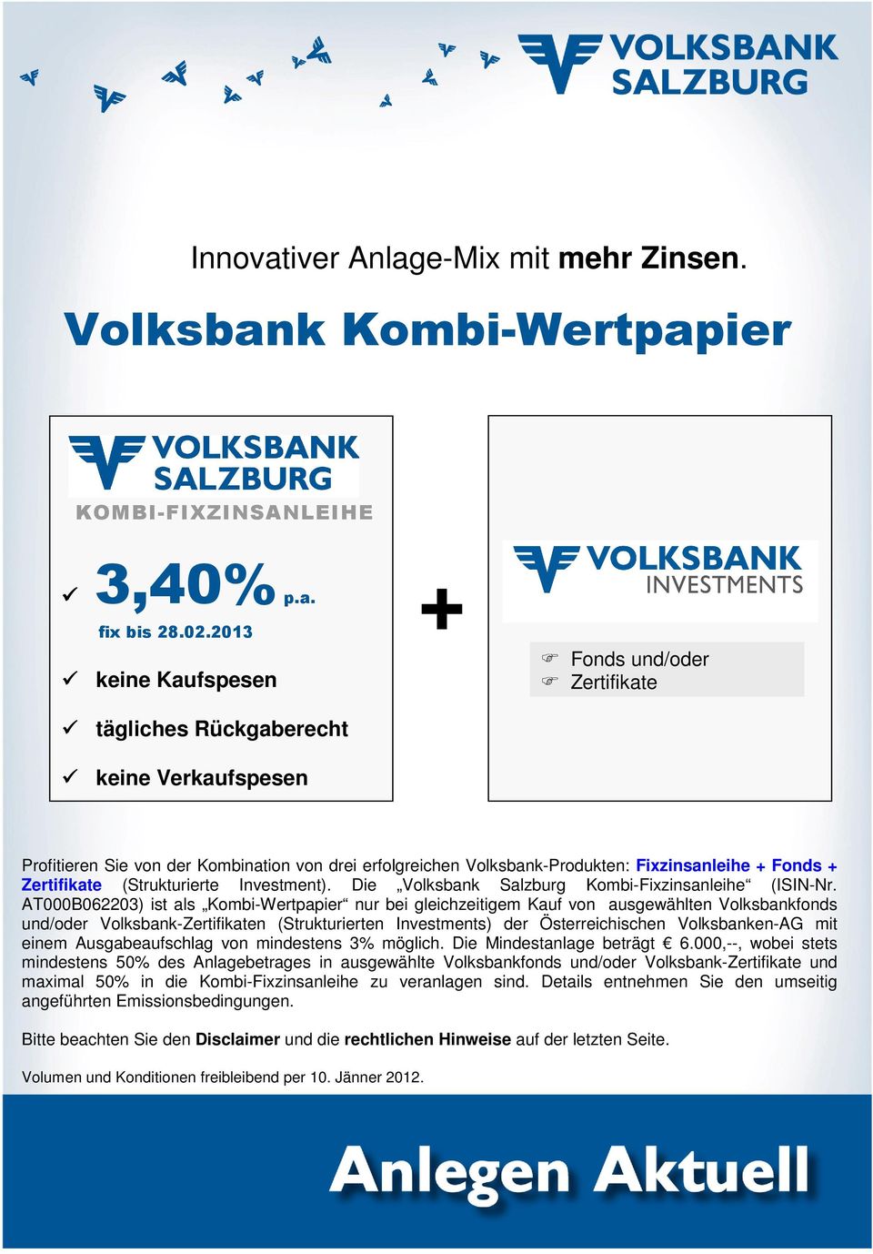 Zertifikate (Strukturierte Investment). Die Volksbank Salzburg Kombi-Fixzinsanleihe (ISIN-Nr.