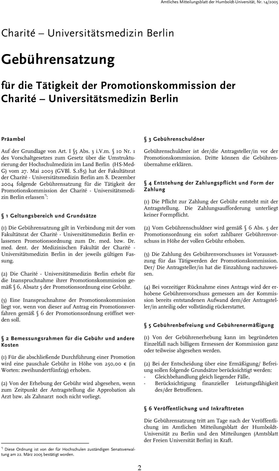 185) hat der Fakultätsrat der Charité - Universitätsmedizin Berlin am 8.