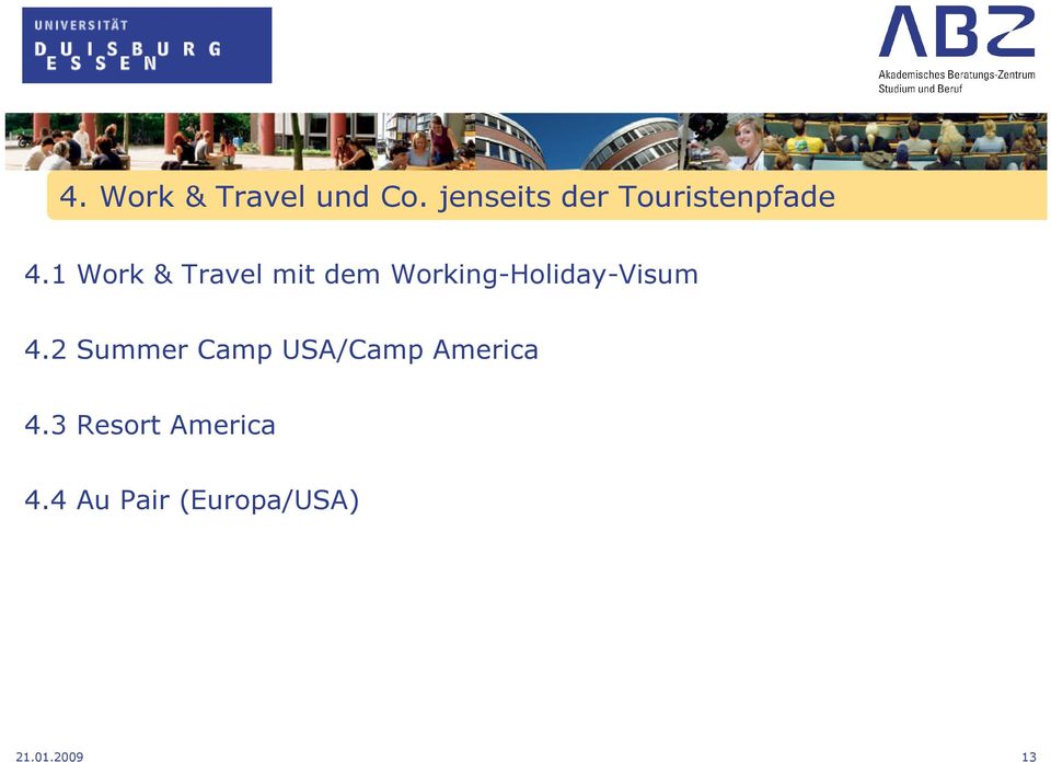 1 Work & Travel mit dem Working-Holiday-Visum 4.