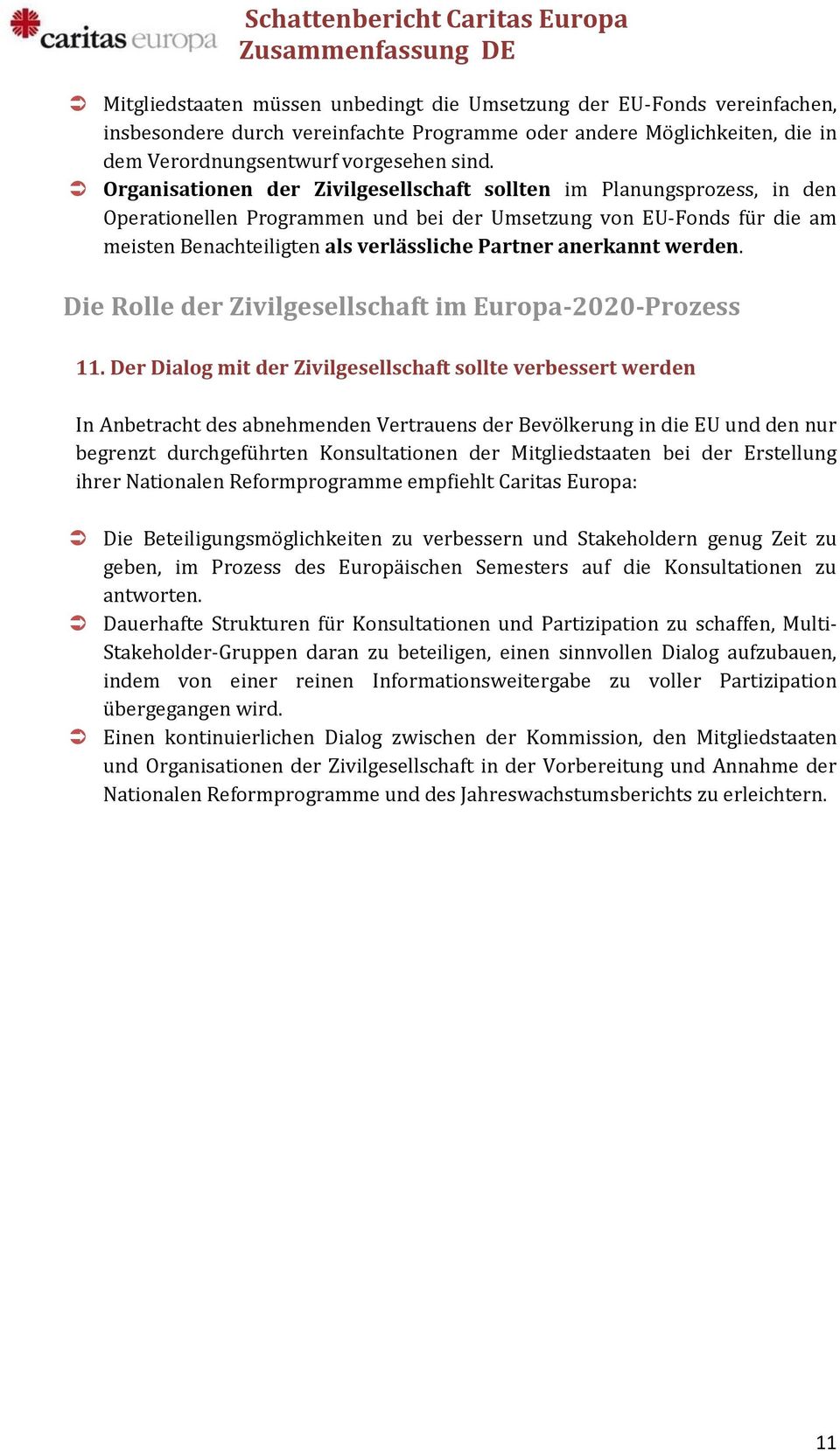 anerkannt werden. Die Rolle der Zivilgesellschaft im Europa-2020-Prozess 11.