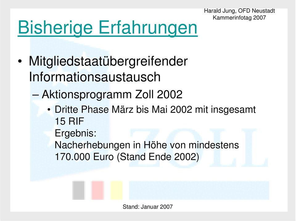 Aktionsprogramm Zoll 2002 Dritte Phase März bis Mai 2002 mit