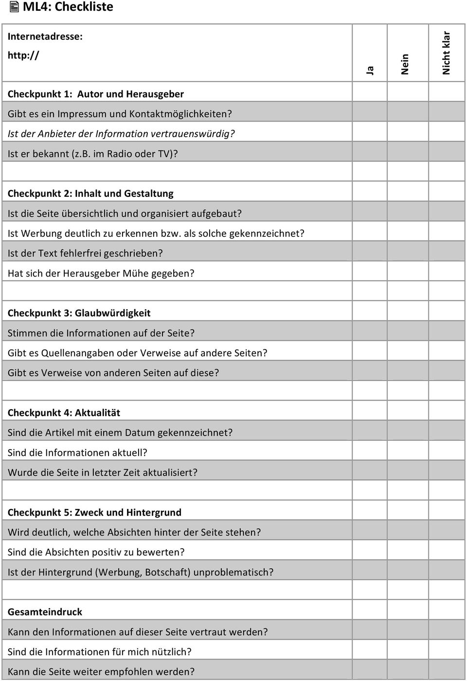 HatsichderHerausgeberMühegegeben? Checkpunkt3:Glaubwürdigkeit StimmendieInformationenaufderSeite? GibtesQuellenangabenoderVerweiseaufandereSeiten? GibtesVerweisevonanderenSeitenaufdiese?