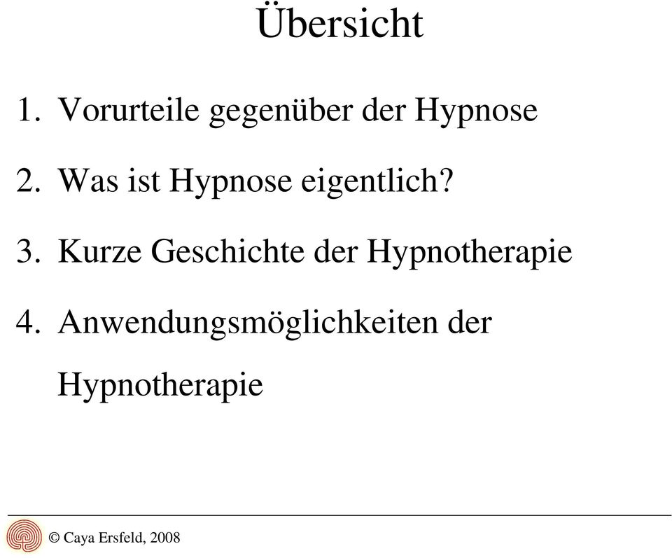 Was ist Hypnose eigentlich? 3.