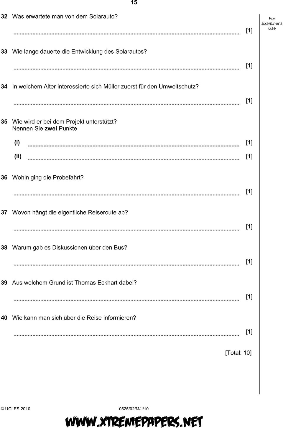 Nennen Sie zwei Punkte (i) (ii) 36 Wohin ging die Probefahrt? 37 Wovon hängt die eigentliche Reiseroute ab?