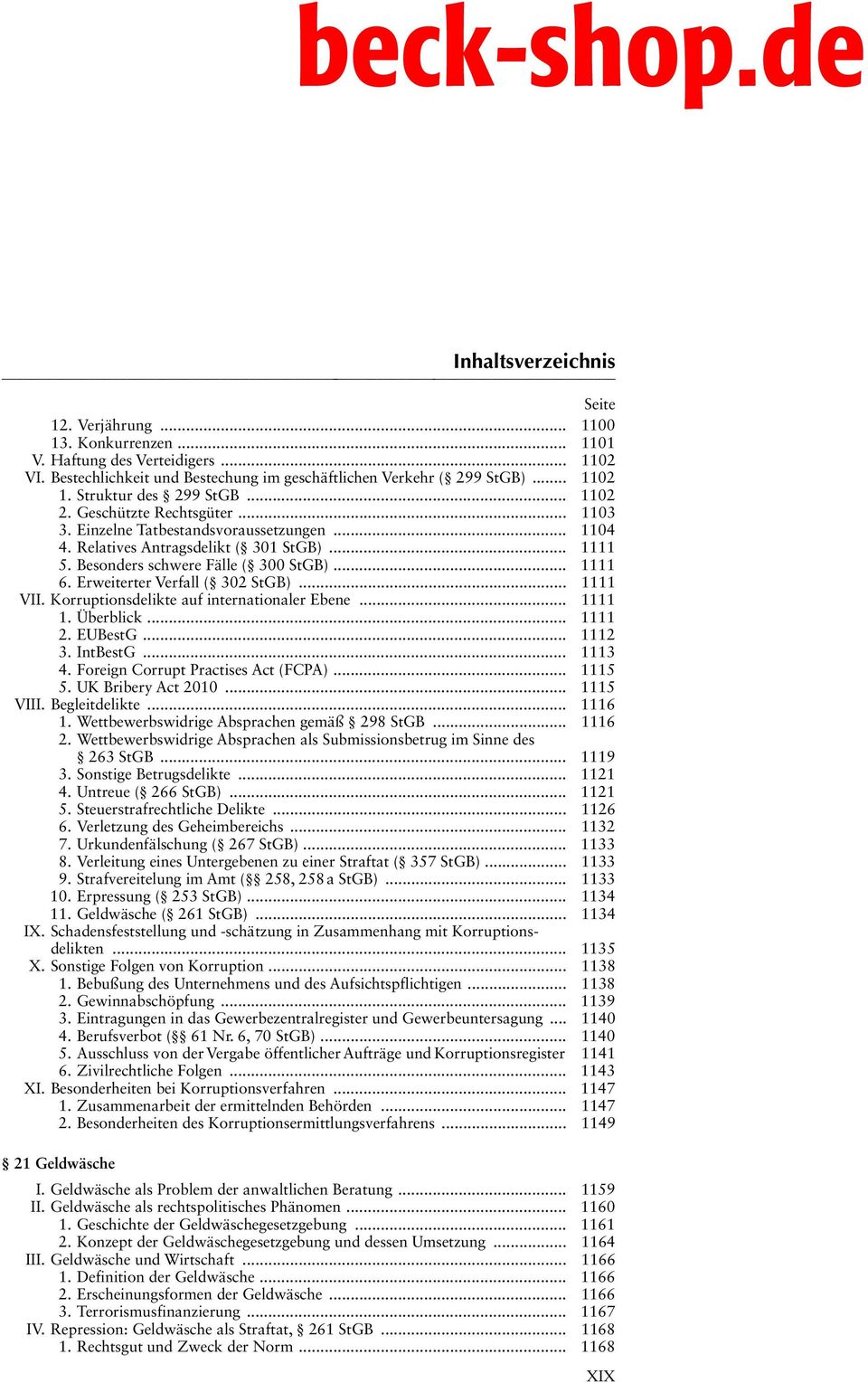 Erweiterter Verfall ( 302 StGB)... 1111 VII. Korruptionsdelikte auf internationaler Ebene... 1111 1. Überblick... 1111 2. EUBestG... 1112 3. IntBestG... 1113 4. Foreign Corrupt Practises Act (FCPA).