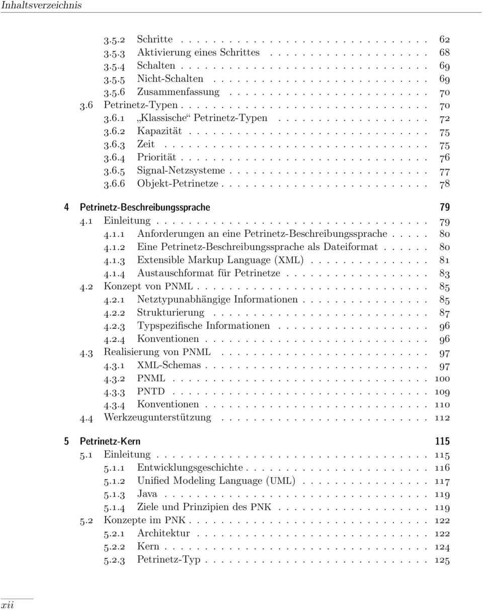 ............................. 75 3.6.3 Zeit................................. 75 3.6.4 Priorität............................... 76 3.6.5 Signal-Netzsysteme......................... 77 3.6.6 Objekt-Petrinetze.