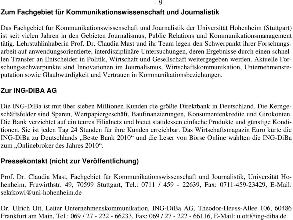 Claudia Mast und ihr Team legen den Schwerpunkt ihrer Forschungsarbeit auf anwendungsorientierte, interdisziplinäre Untersuchungen, deren Ergebnisse durch einen schnellen Transfer an Entscheider in