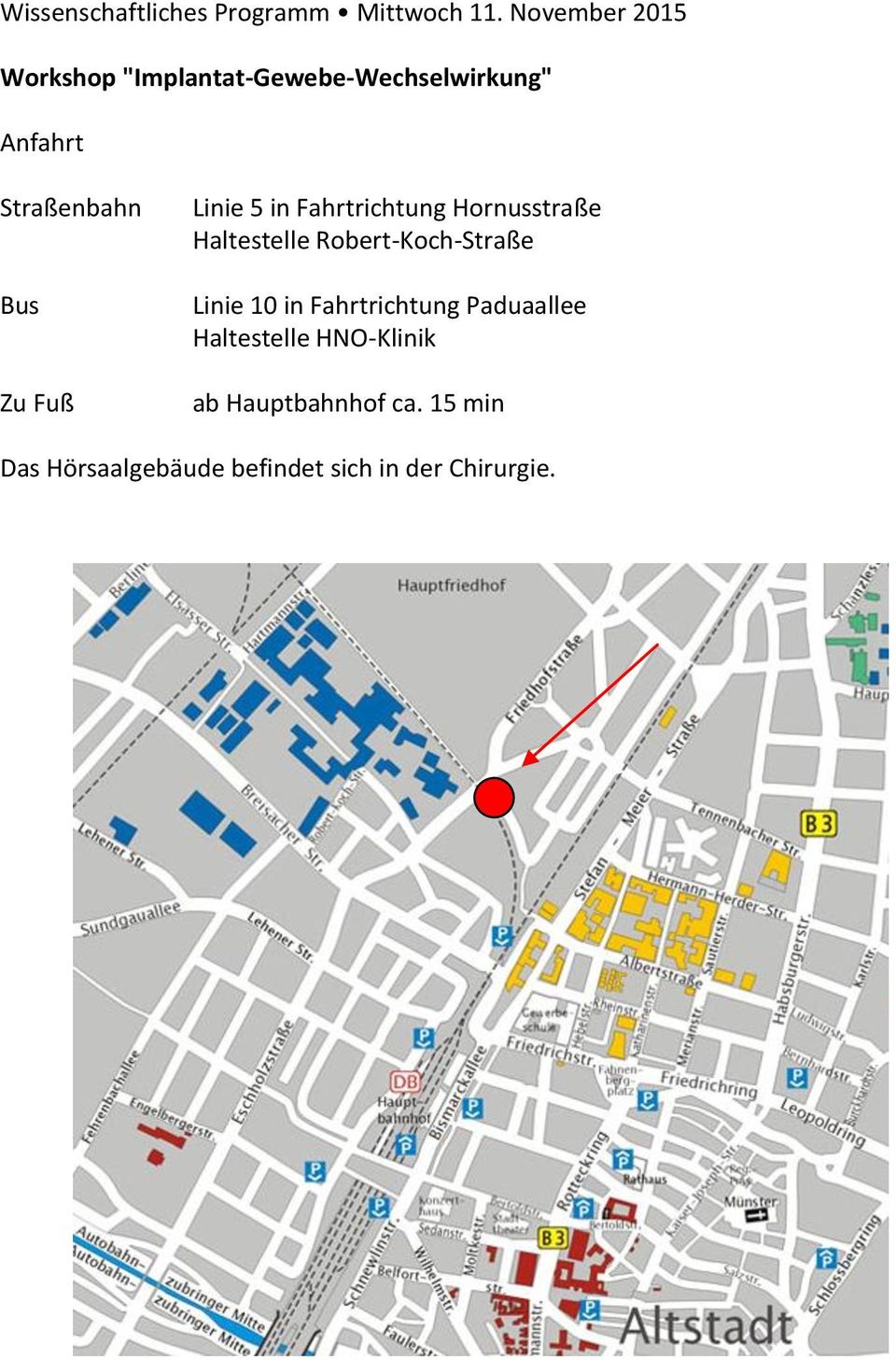 Fuß Linie 5 in Fahrtrichtung Hornusstraße Haltestelle Robert-Koch-Straße Linie 10