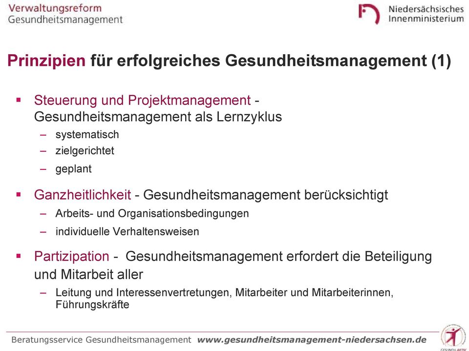 Arbeits- und Organisationsbedingungen individuelle Verhaltensweisen Partizipation - Gesundheitsmanagement