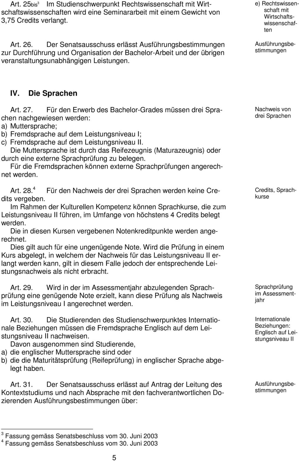 e) Rechtswissenschaft mit Wirtschaftswissenschaften Ausführungsbestimmungen IV. Die Sprachen Art. 27.