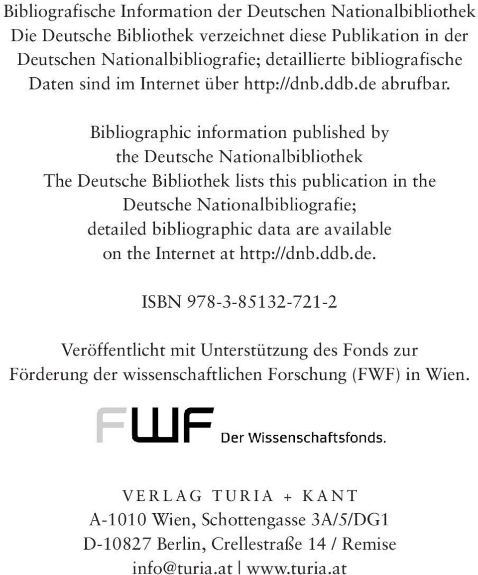Bibliographic information published by the Deutsche Nationalbibliothek The Deutsche Bibliothek lists this publication in the Deutsche Nationalbibliografie; detailed bibliographic