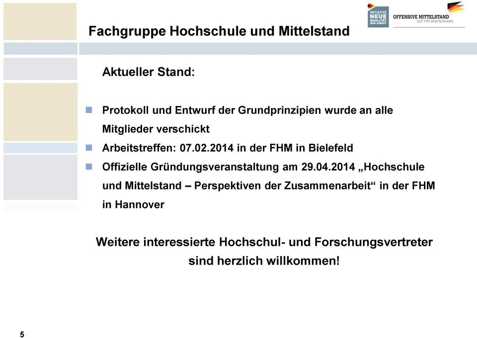 2014 in der FHM in Bielefeld Offizielle Gründungsveranstaltung am 29.04.
