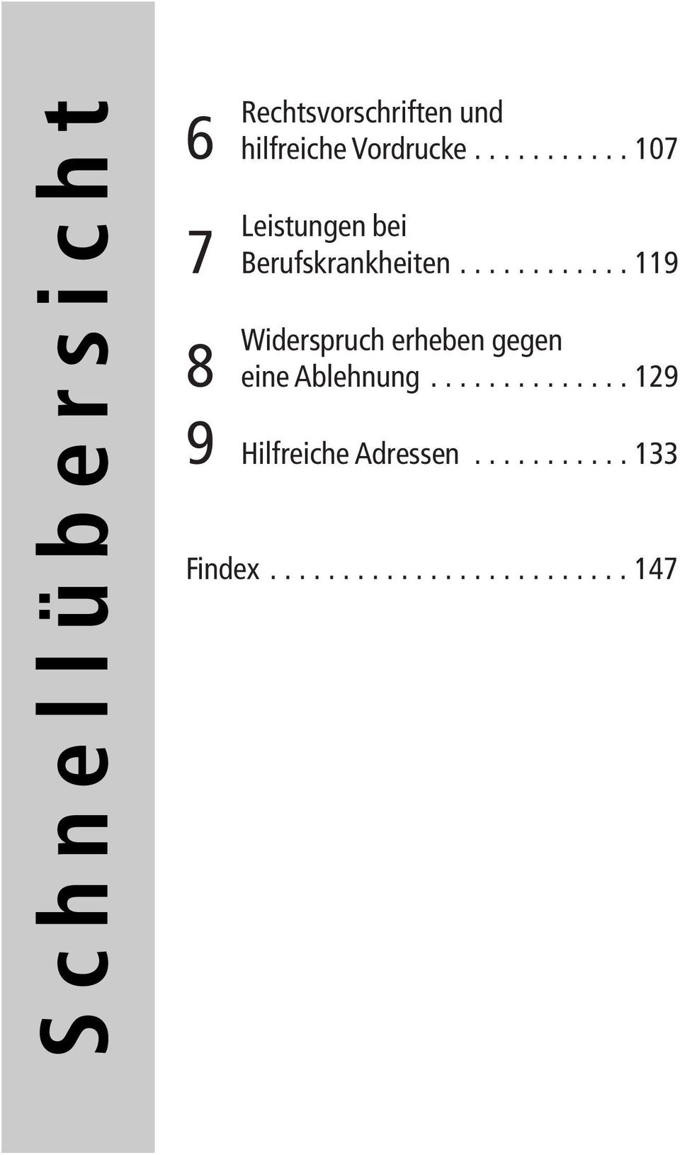 ...107 Leistungen bei Berufskrankheiten.