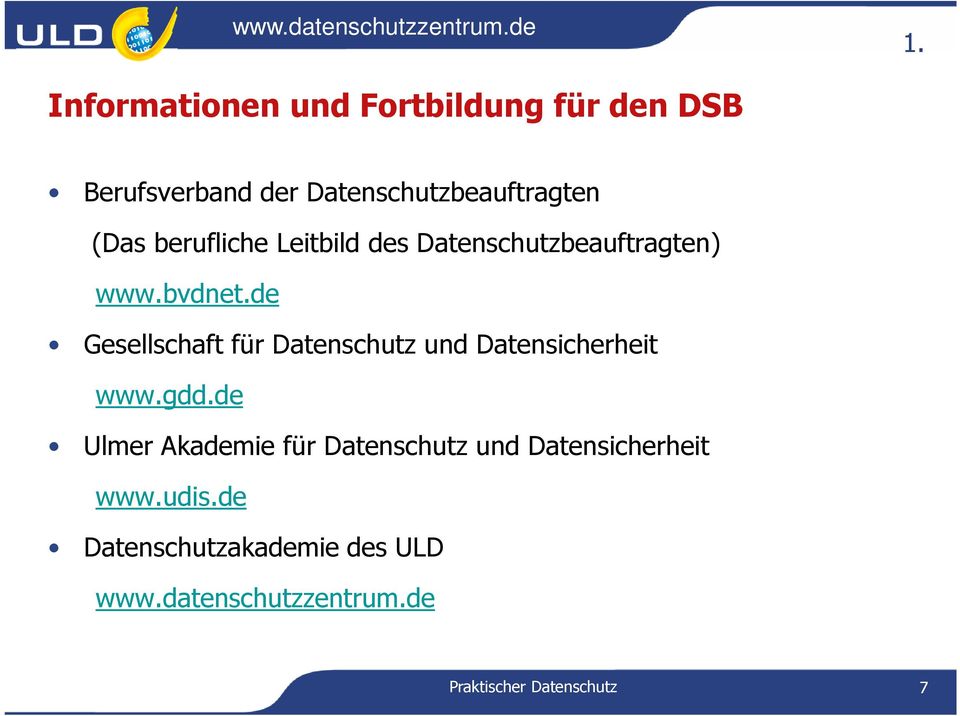 de Gesellschaft für Datenschutz und Datensicherheit www.gdd.