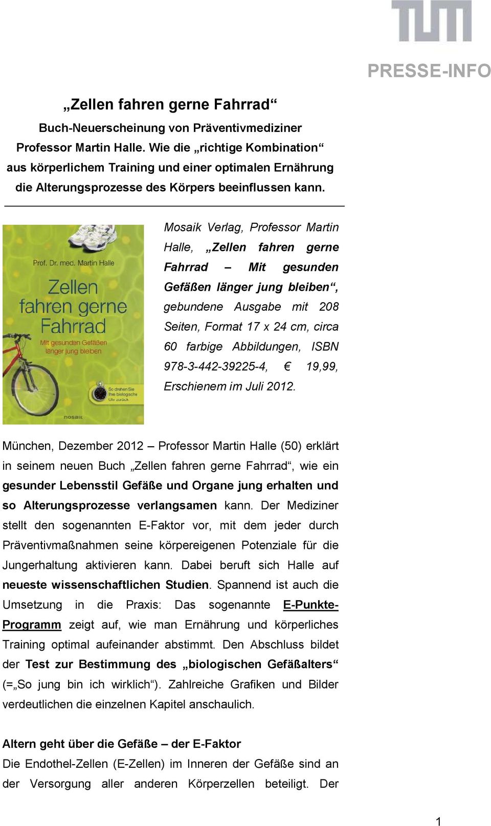 Mosaik Verlag, Professor Martin Halle, Zellen fahren gerne Fahrrad Mit gesunden Gefäßen länger jung bleiben, gebundene Ausgabe mit 208 Seiten, Format 17 x 24 cm, circa 60 farbige Abbildungen, ISBN