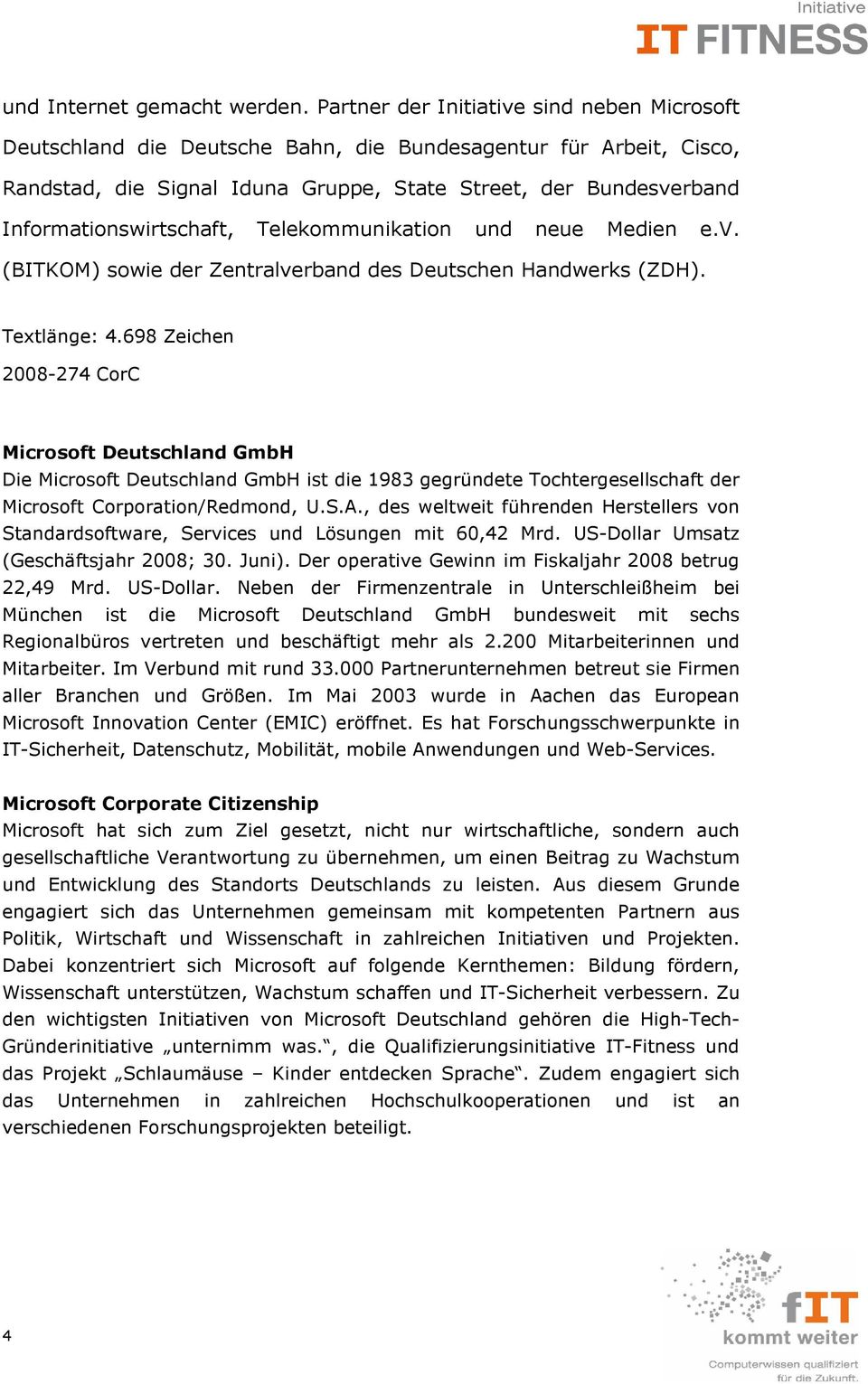 Informationswirtschaft, Telekommunikation und neue Medien e.v. (BITKOM) sowie der Zentralverband des Deutschen Handwerks (ZDH). Textlänge: 4.